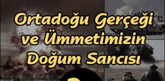 Ortadoğu Gerçeği Ve Ümmetimizin Doğum Sancısı -2