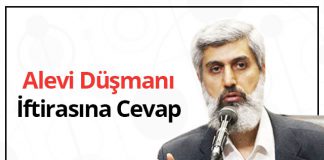 alevi düşmanı iftirasına cevap
