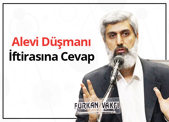 alparslan-kuytul-alevi-dusmani alevi düşmanı iftirasına cevap