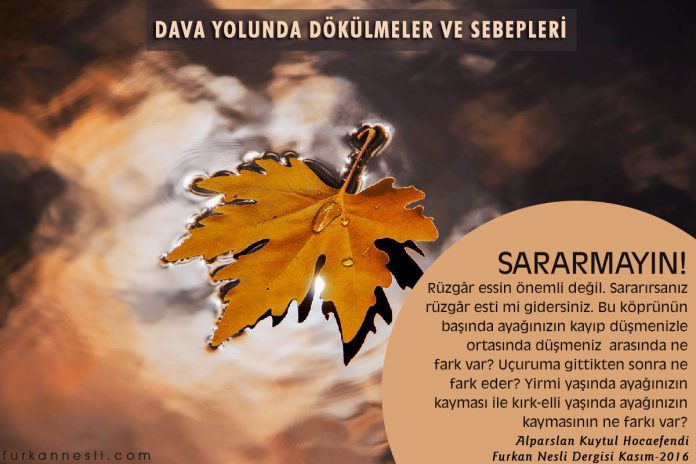 Dava Yolunda Dökülmeler Ve Sebepleri Dava Yolunda Dökülmeler Ve Sebepleri