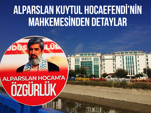 alparslan-kuytul-hocaefendinin-mahkemesinden-detaylar