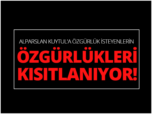 ozgurluk-isteyenlerin-ozgurluk-haklari-kisitlaniyor