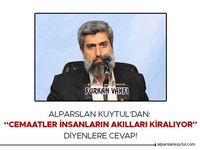 alparslan-kuytuldan-cemaatler-insanlarin-akillari-kiraliyor-diyenlere-cevap