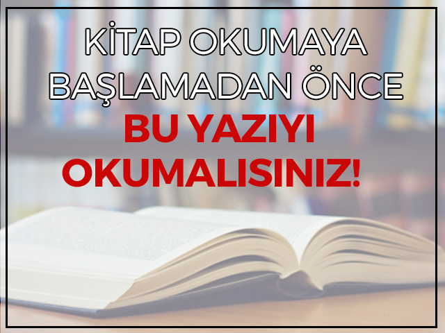 kitap-okumaya-baslamadan-once-bu-yaziyi-okumalisiniz