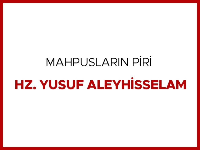 mahpuslarin-piri-hz-yusuf-aleyhisselam