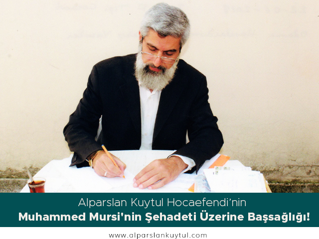 alparslan-kuytul-muhammed-mursi-bassagligi-mesaji