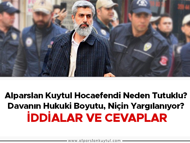 alparslan-kuytul-ne-ile-yargilaniyor