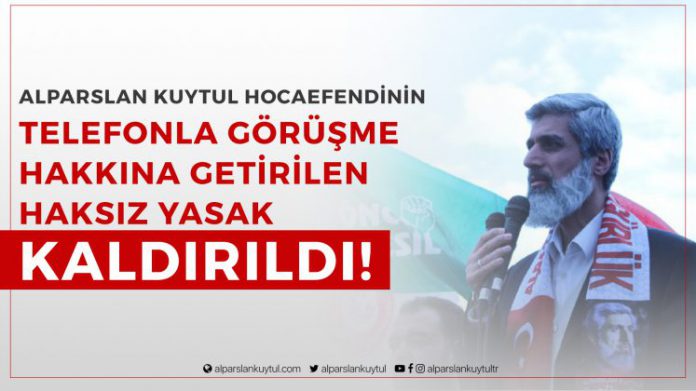 alparslan-kuytul-telefon-gorus-yasagi-747x420