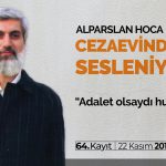 Cezaevi Telefon Görüşmeleri – 64 – 22 Kasım 2019