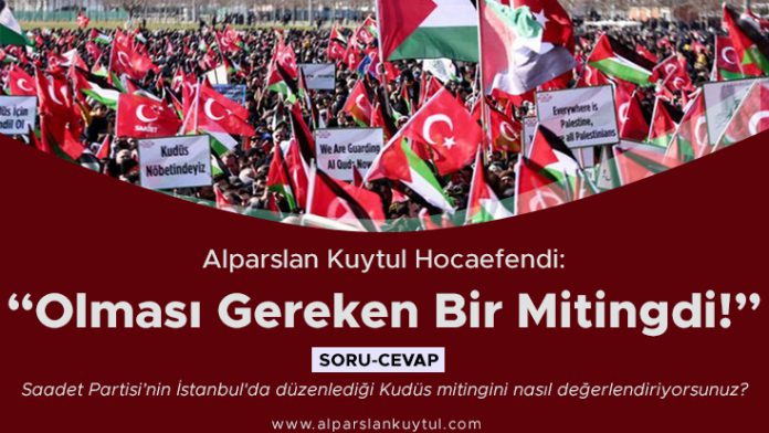 alparslan-kuytul-olmasi-gereken-bir-mitingdi