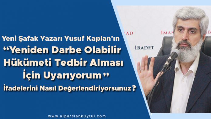 yeni-safak-gazete-yazari-yusuf-kaplan'in-aciklamasi-hakkinda
