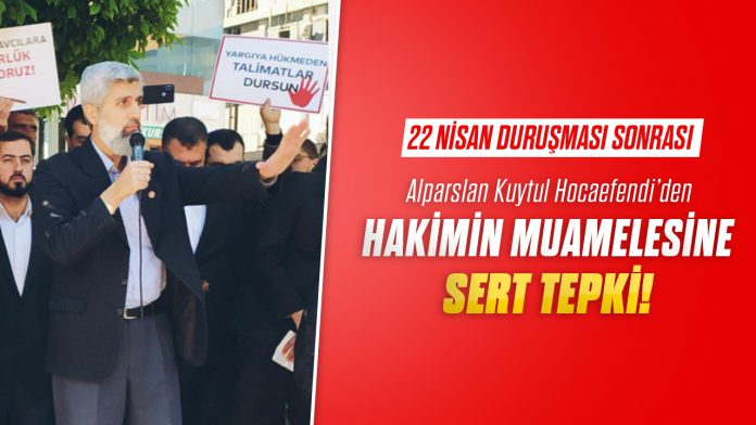 22-nisan-durusmasi-alparslan-kuytul-1