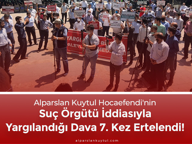 alparslan-kuytul-hocaefendinin-suc-orgutu-iddiasiyla-yargilandigi-dava-7-kez-ertelendi