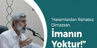Haramlardan Rahatsız Olmazsan, İmanın Yoktur!