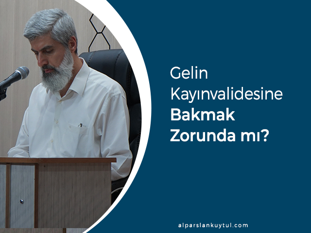 gelin-kayinvalidesine-bakmak-zorundamı Gelin Kayınvalidesine Bakmak Zorunda mı?
