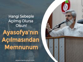 Ayasofya'nın İbadete Açılmasından Her Müslüman Gibi Ben de Memnunum