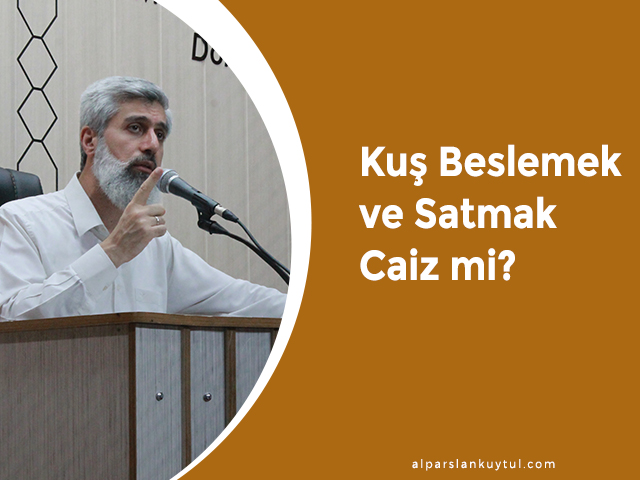 kus-beslemek-ve-satmak-caiz-mi