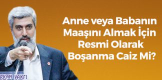 Anne veya Babanın Maaşını Almak İçin Resmi Olarak Boşanma Caiz Mi?