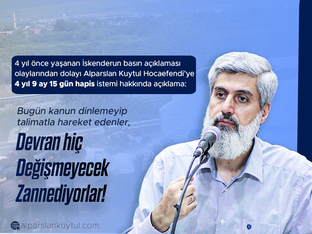 ceza-istemi Alparslan Kuytul Hocaefendi'den Hapis Cezası Hakkında Açıklama
