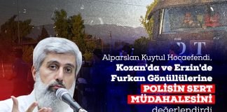 Alparslan Kuytul, Kozan ve Erzin'de Polisin Furkan Gönüllülerine Sert Müdahalede Bulunmasını Değerlendirdi