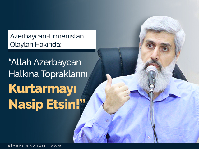 azerbeycan Allah Azerbeycan'a Topraklarını Kurtarmayı Nasip Etsin