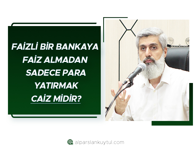 faizlibankada-paranolmasi-caizmi Faizli Bir Bankaya Faiz Almadan Sadece Para Yatırmak Caiz Midir?