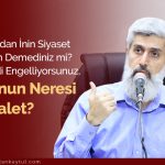 Siz Bu İnsanlara Dağdan İnin Siyaset Yapın Demediniz Mi?