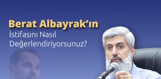 Berat Albayrak’ın İstifasını Nasıl Değerlendiriyorsunuz?