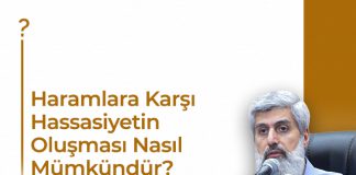 Haramlara Karşı Hassasiyetin Oluşması Nasıl Mümkündür?