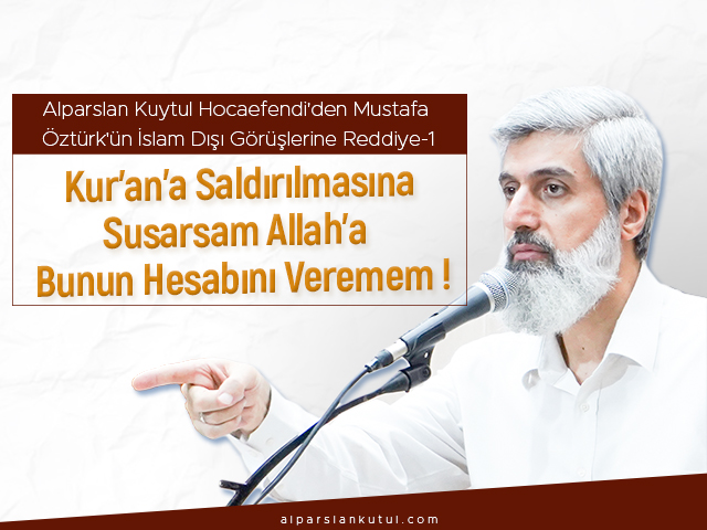mustafa-ozturkun-kurana-saldirisini-elestirmemek-mumkun-degildir