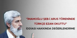İmamoğlu Şeb-i Arus Töreninde Türkçe Ezan Okuttu İddiası Hakkında