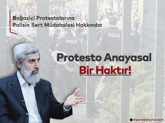 bogaziciolaylari-alparslankuytul Boğaziçi Protestoları Hakkında: Protesto Anayasal Bir Haktır!