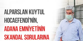 Alparslan Kuytul Hocaefendi'ye Emniyet İfadesinde Sorulan Skandal Sorular ve Verdiği Cevaplar!
