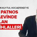 Alparslan Kuytul Hocaefendi’ye ve Furkan Hareketi Mensuplarına Yapılan Hukuksuzluklar ve Sistematik Zulüm