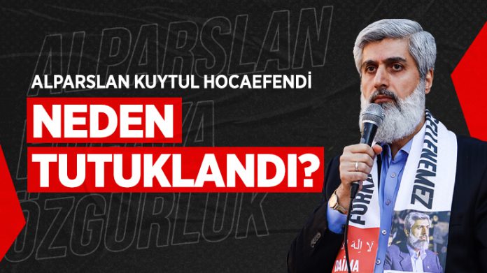 Alparslan-Kuytul-Hocaefendi-Neden-Tutuklandı