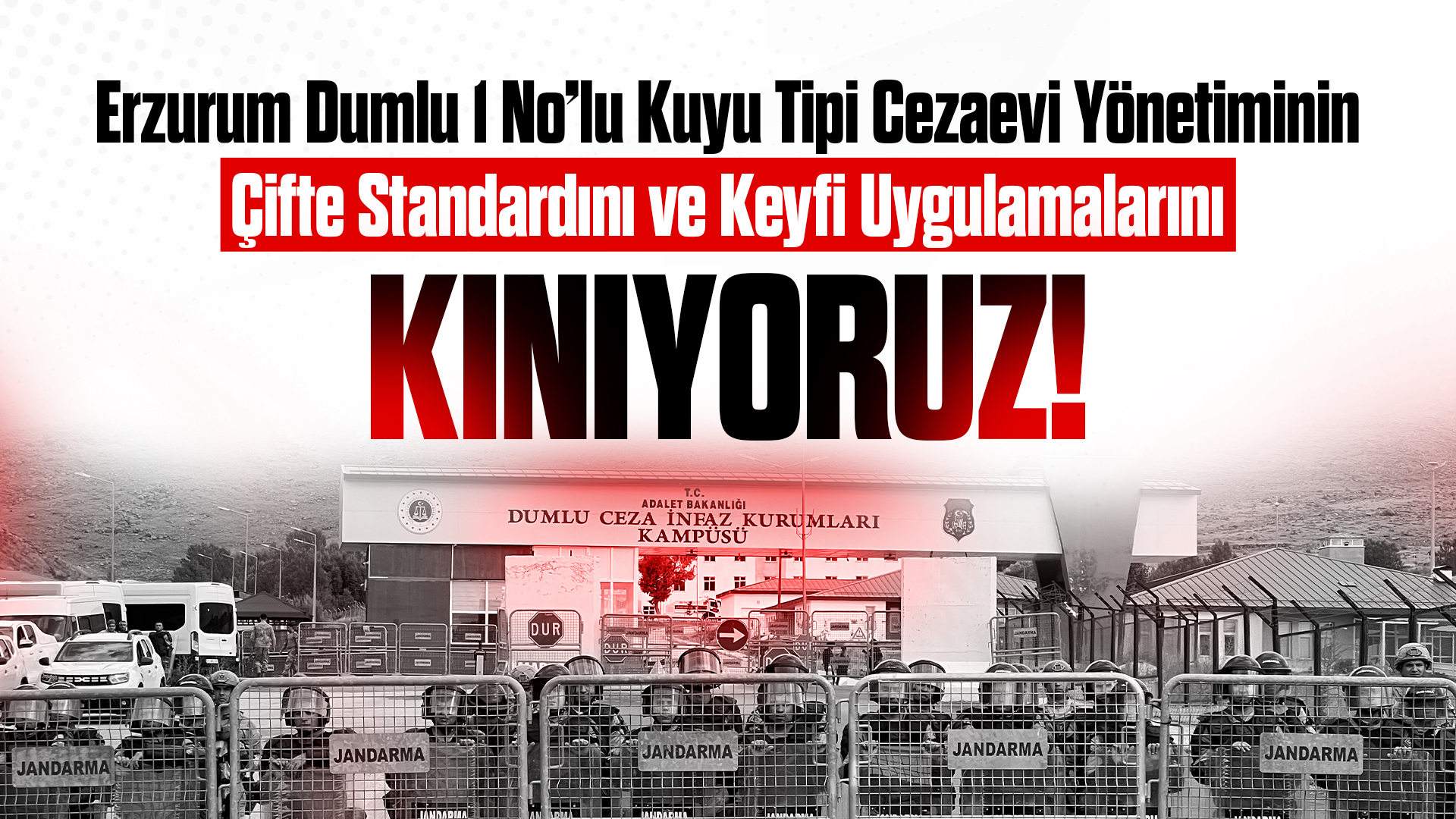 Erzurum_Dumlu_1_No’lu_Kuyu_Tipi_Cezaevi_Yönetiminin_Çifte_Standardını