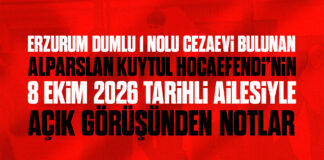 Alparslan Kuytul Hocaefendi’nin Erzurum Dumlu Cezaevi’ndeki Açık Görüşünden Notlar (8 Ekim 2026)