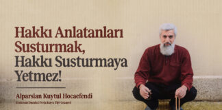 Hakkı Anlatanları Susturmak, Hakkı Susturmaya Yetmez!